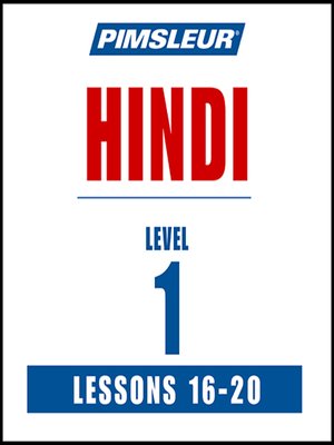 cover image of Pimsleur Hindi Level 1 Lessons 16-20